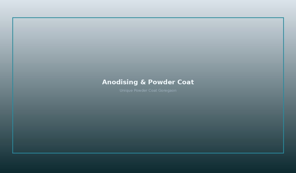 Anodising and powder coating Goregaon